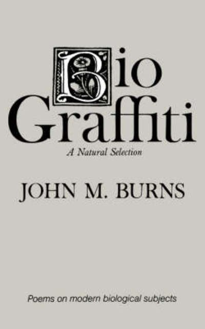 BioGraffiti: A Natural Selection - John M. Burns - Libros - WW Norton & Co - 9780393000313 - 27 de octubre de 1982