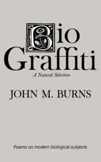 Cover for John M. Burns · BioGraffiti: A Natural Selection (Paperback Bog) (1982)