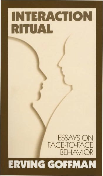 Interaction Ritual: Essays on Face-to-Face Behavior - Erving Goffman - Bøger - Random House USA Inc - 9780394706313 - 12. januar 1982