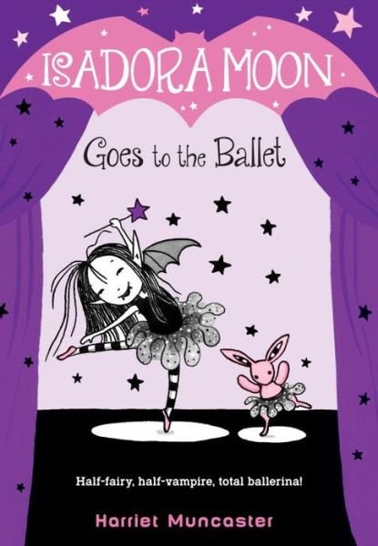 Isadora Moon goes to the ballet - Harriet Muncaster - Bøger -  - 9780399558313 - 23. januar 2018