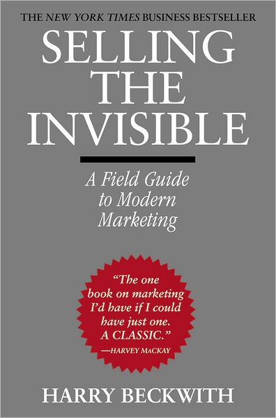 Cover for Harry Beckwith · Selling The Invisible: A Field Guide to Modern Marketing (Paperback Book) (2012)
