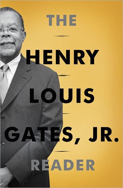 Cover for Gates, Henry Louis, Jr. · Henry Louis Gates Reader (Hardcover Book) (2012)