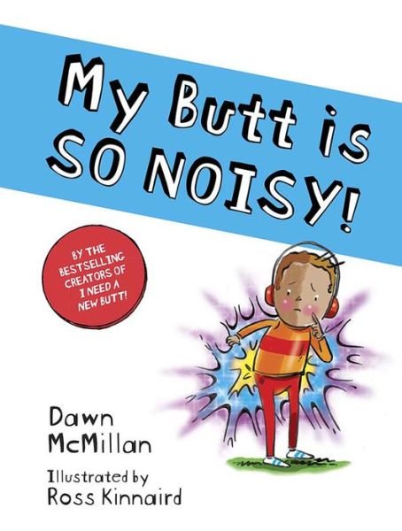 Cover for Dawn McMillan · My Butt Is So Noisy! (Paperback Book) (2021)
