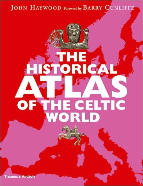 Cover for John Haywood · The Historical Atlas of the Celtic World (Paperback Bog) (2009)