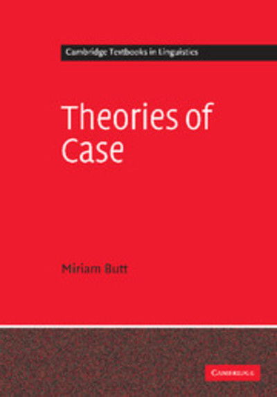 Cover for Miriam Butt · Theories of Case - Cambridge Textbooks in Linguistics (Paperback Book) (2006)