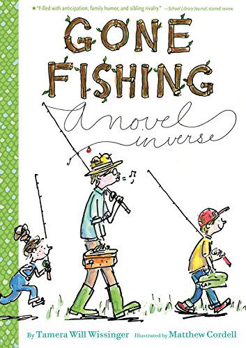 Gone Fishing: A novel in verse - Wissinger Tamera Will Wissinger - Książki - HMH Books - 9780544439313 - 24 marca 2015