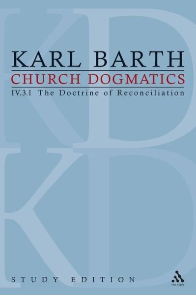 Cover for Karl Barth · Church Dogmatics Study Edition 27: The Doctrine of Reconciliation IV.3.1 A§ 69 - Church Dogmatics (Paperback Bog) [Study edition] (2010)