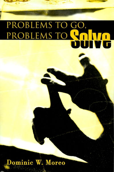 Cover for Dominic Moreo · Problems to Go, Problems to Solve (Paperback Book) (2000)