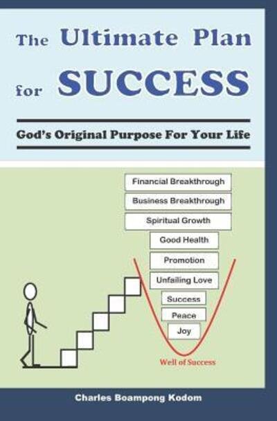 Cover for Charles Boampong Kodom · The Ultimate Plan for Success: God's Original Purpose For Your Life (Pocketbok) (2019)