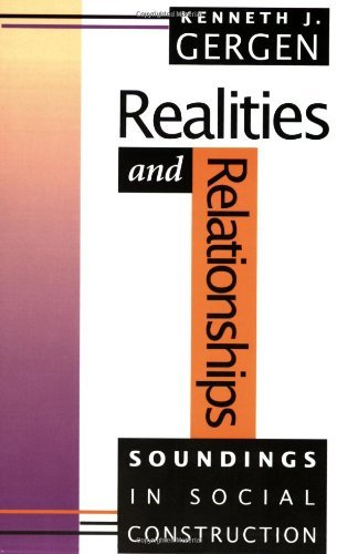 Realities and Relationships: Soundings in Social Construction - Kenneth J. Gergen - Kirjat - Harvard University Press - 9780674749313 - tiistai 30. syyskuuta 1997