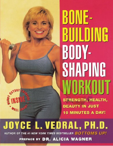 Cover for Joyce L. Vedral · Bone Building Body Shaping Workout: Strength Health Beauty in Just 16 Minutes a Day (Paperback Book) (1998)