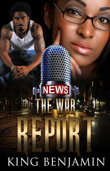 Cover for King Benjamin · The War Report (Volume 1) (Pocketbok) (2014)