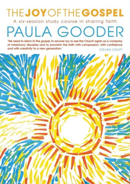 Cover for Paula Gooder · The Joy of the Gospel: A six-week study on sharing faith (Taschenbuch) (2015)