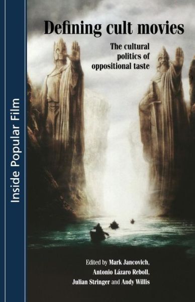 Cover for Mark Jancovich · Defining Cult Movies: The Cultural Politics of Oppositional Taste - Inside Popular Film (Paperback Book) (2003)