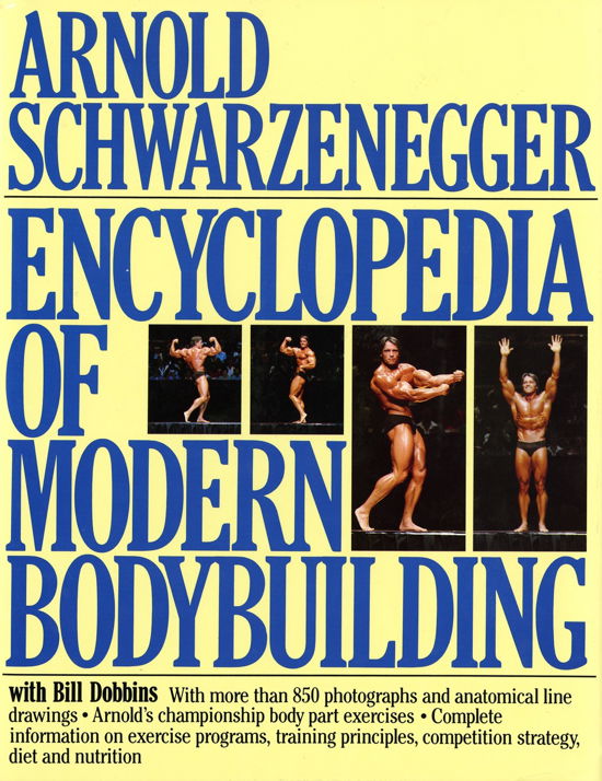 Encyclopedia of Modern Bodybuilding - Arnold Schwarzenegger - Kirjat - Penguin Books Ltd - 9780720716313 - torstai 26. maaliskuuta 1987