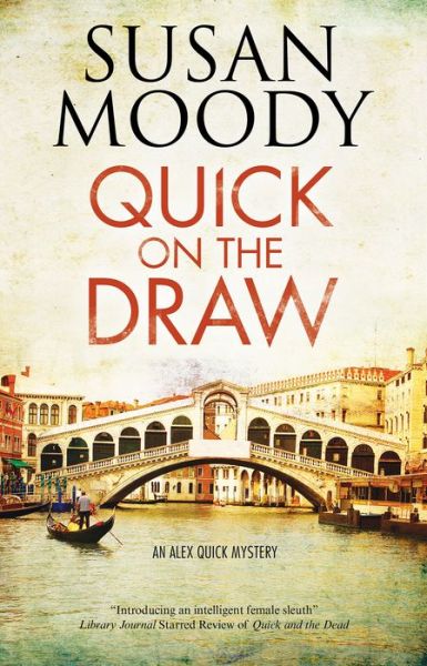 Cover for Susan Moody · Quick on the Draw - An Alex Quick Mystery (Hardcover Book) [Main edition] (2018)