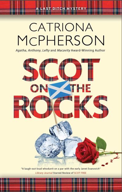 Cover for Catriona McPherson · Scot on the Rocks - A Last Ditch mystery (Inbunden Bok) [Main edition] (2020)