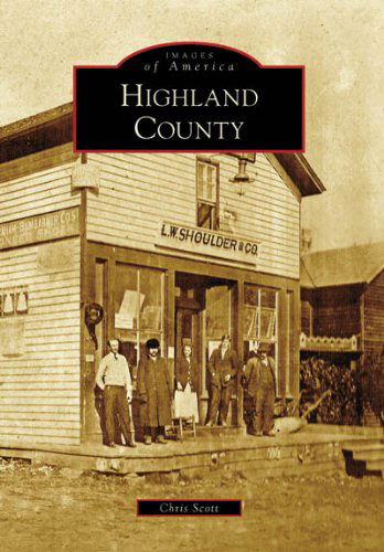 Cover for Chris Scott · Highland County (Images of America: Virginia) (Paperback Book) [First edition] (2008)