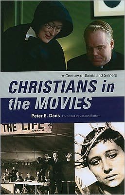 Cover for Peter E. Dans · Christians in the Movies: A Century of Saints and Sinners (Paperback Book) (2011)