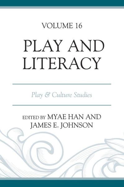 Cover for Myae Han · Play and Literacy: Play &amp; Culture Studies - Play and Culture Studies (Paperback Bog) (2021)