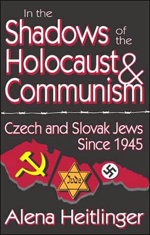 Cover for Alena Heitlinger · In the Shadows of the Holocaust and Communism: Czech and Slovak Jews Since 1945 (Hardcover Book) (2006)