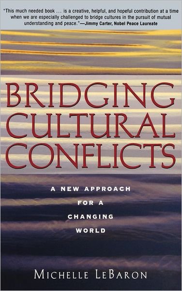 Cover for LeBaron, Michelle (George Mason University) · Bridging Cultural Conflicts: A New Approach for a Changing World (Hardcover bog) (2003)