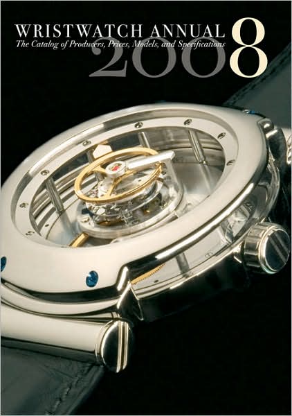 Cover for Peter Braun · Wristwatch Annual 2008: the Catalog of Producers, Prices, Models, and Specifications I (Paperback Book) (2007)