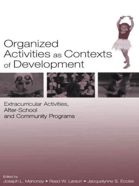 Cover for Reed Larson · Organized Activities As Contexts of Development: Extracurricular Activities, After School and Community Programs (Paperback Bog) (2005)