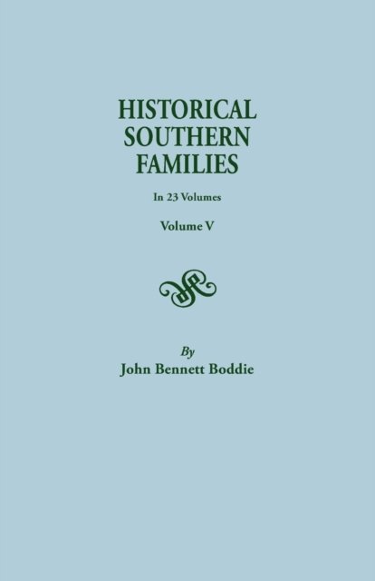 Cover for John Bennett Boddie · Historical Southern Families. in 23 Volumes. Volume V (Taschenbuch) (2014)