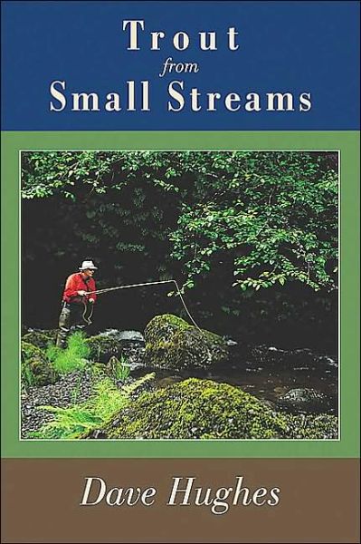 Trout from Small Streams - Dave Hughes - Książki - Stackpole Books - 9780811700313 - 1 grudnia 2002