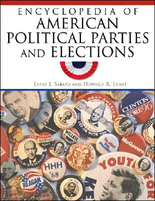 Encyclopedia of American Political Parties and Elections - Larry J. Sabato - Books - Facts On File Inc - 9780816073313 - November 1, 2007