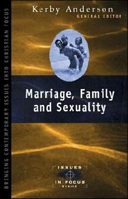 Cover for Kerby Anderson · Marriage, Family, and Sexuality (Issues in Focus) (Paperback Book) (2000)