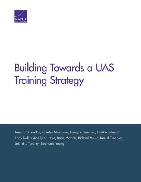 Cover for Bernard D. Rostker · Building Toward an Unmanned Aircraft System Training Strategy (Taschenbuch) (2014)