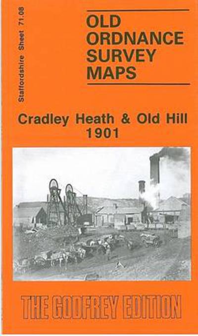 Cover for Robin Pearson · Cradley Heath and Old Hill 1901: Staffordshire Sheet 71.08 - Old O.S. Maps of Staffordshire (Map) [Facsimile of 1901 edition] (1995)