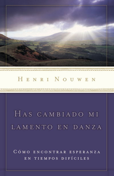 Cover for Henri Nouwen · Has cambiado mi lamento en danza (Pocketbok) (2006)