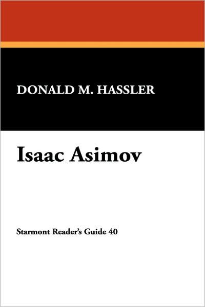 Cover for Donald M. Hassler · Isaac Asimov (Starmont Reader's Guide,) (Pocketbok) (2007)