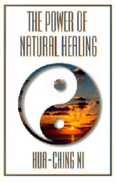 Cover for Hua-ching Ni · The Power of Natural Healing (Paperback Book) (1991)