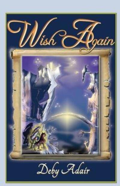 Deby Adair · Wish Again: Dreams Truth - Wish Trilogy (Paperback Book) [Revised edition] (2011)