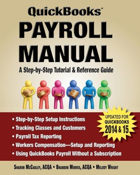 Quickbooks Payroll Manual (Upd for 2014-15) - Sharon Mccauley - Livros - Barons Inc. - 9780982655313 - 5 de dezembro de 2014
