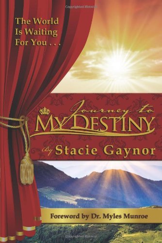 Stacie Gaynor · Journey To My Destiny (Paperback Book) (2012)