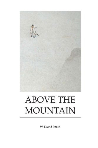 Cover for W David Smith · Above the Mountain: Poems by W. David Smith (Paperback Book) (2013)