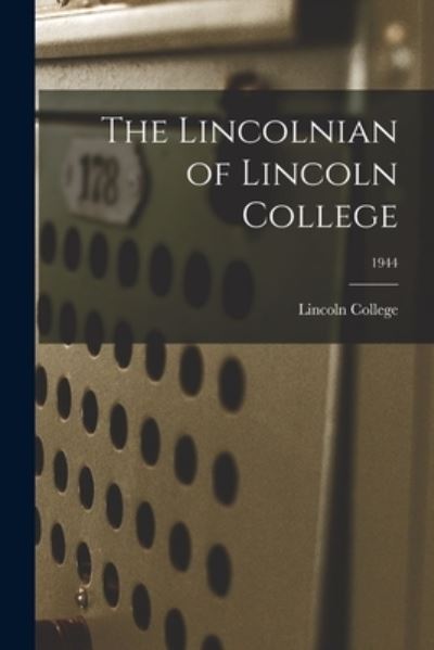 Cover for Lincoln College · The Lincolnian of Lincoln College; 1944 (Paperback Book) (2021)