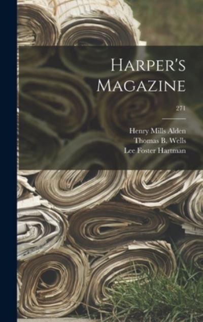 Cover for Henry Mills 1836-1919 Alden · Harper's Magazine; 271 (Hardcover Book) (2021)