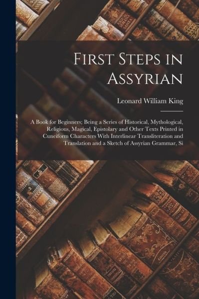 Cover for Leonard William King · First Steps in Assyrian (Book) (2022)
