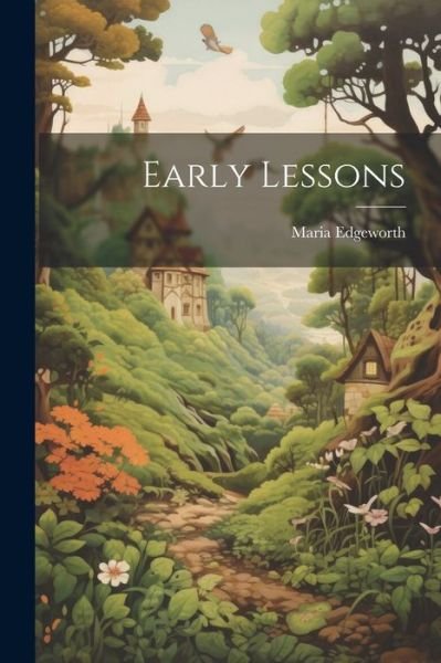 Cover for Maria Edgeworth · Early Lessons (Book) (2023)