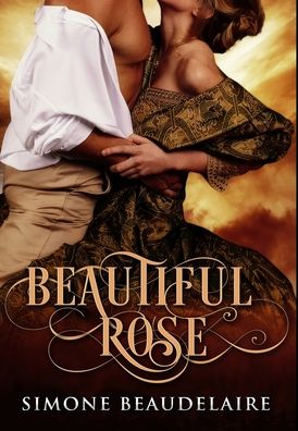 Cover for Simone Beaudelaire · Beautiful Rose (Hardcover Book) (2021)