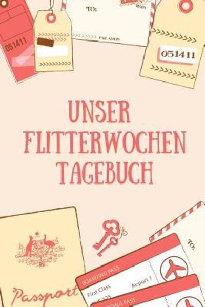 Cover for Hochzeits Reisetagebuch · Unser Flitterwochen Tagebuch (Paperback Bog) (2019)