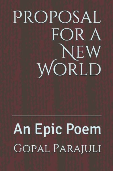 Cover for Gopal Parajuli · Proposal for a New World (Paperback Book) (2019)