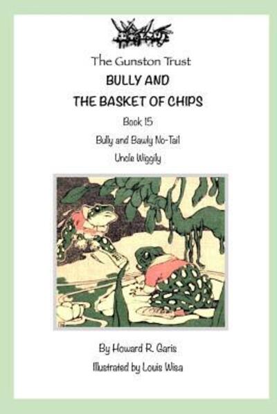 Cover for Howard R Garis · Bully and the Basket of Chips (Paperback Book) (2019)