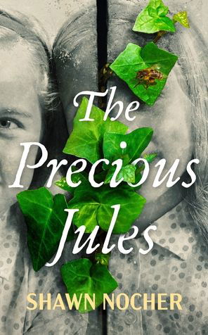 Cover for Shawn Nocher · The Precious Jules (Hardcover Book) (2022)